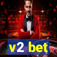 v2 bet