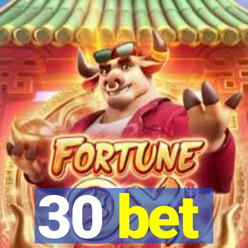 30 bet