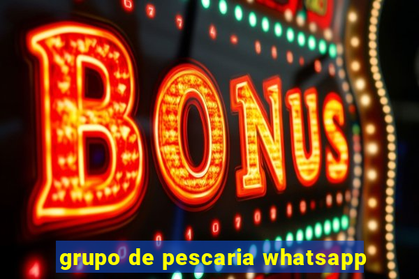 grupo de pescaria whatsapp