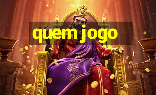 quem jogo