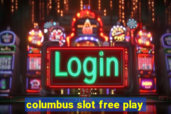 columbus slot free play