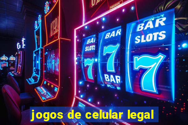 jogos de celular legal