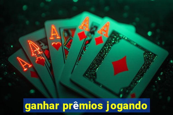 ganhar prêmios jogando