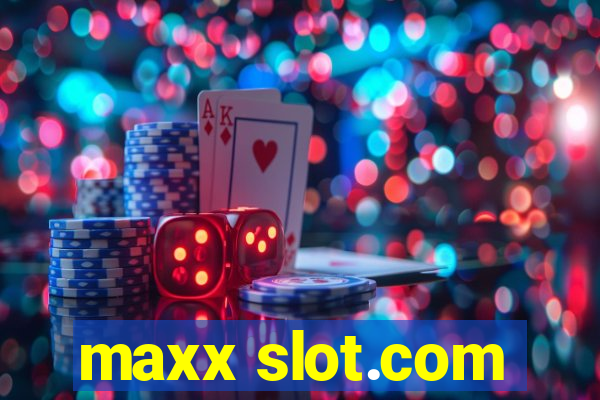 maxx slot.com