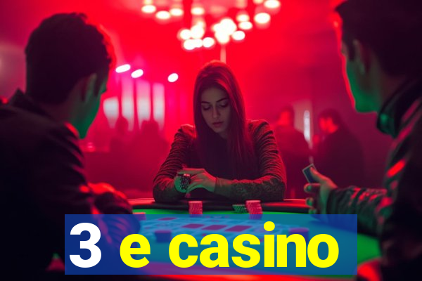 3 e casino