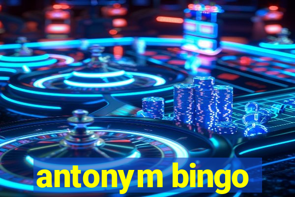 antonym bingo