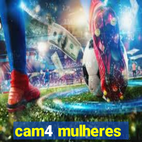 cam4 mulheres