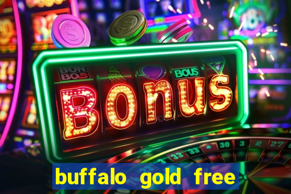 buffalo gold free slot play