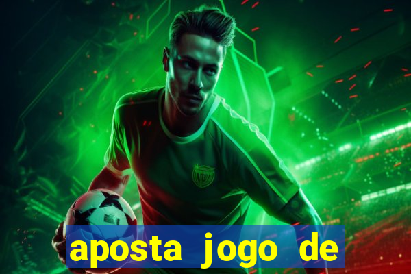 aposta jogo de futebol online