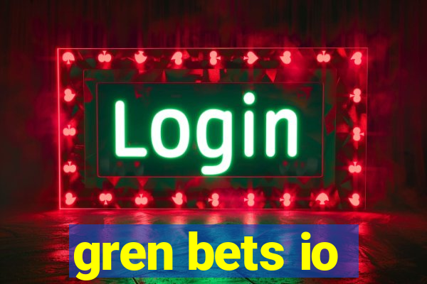 gren bets io