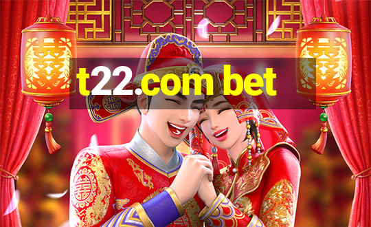 t22.com bet