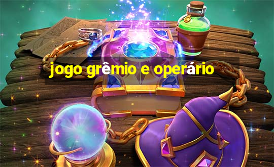 jogo grêmio e operário