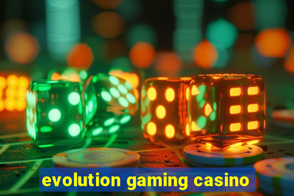 evolution gaming casino