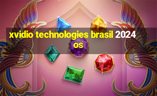 xvidio technologies brasil 2024 os