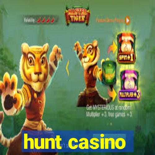 hunt casino