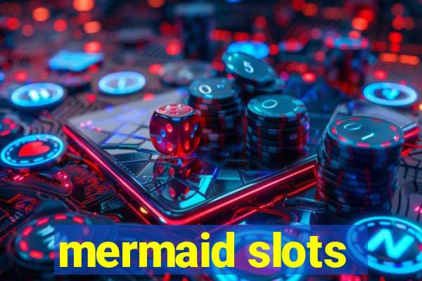 mermaid slots