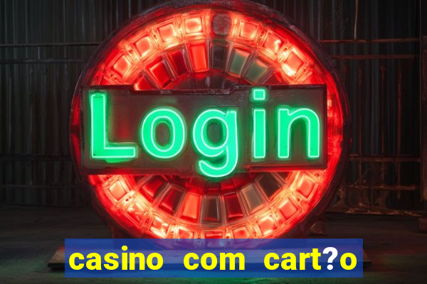 casino com cart?o de crédito