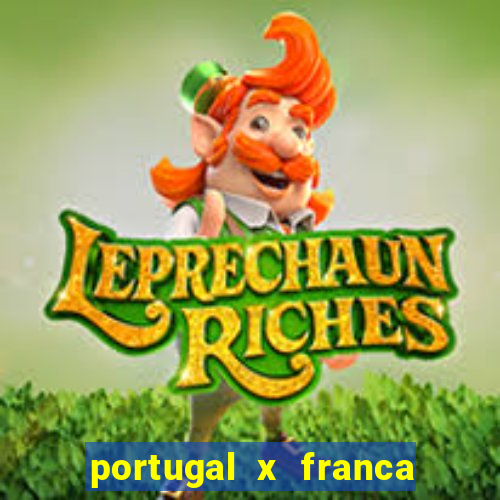 portugal x franca onde assistir