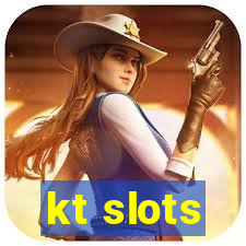 kt slots