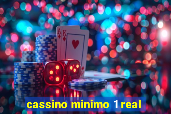 cassino minimo 1 real