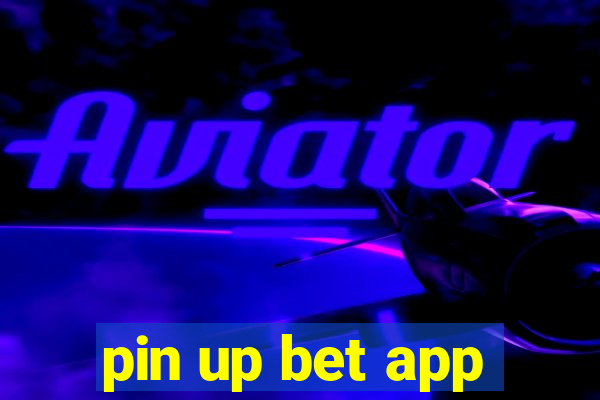 pin up bet app