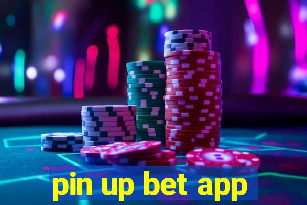 pin up bet app