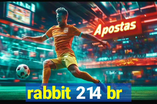 rabbit 214 br