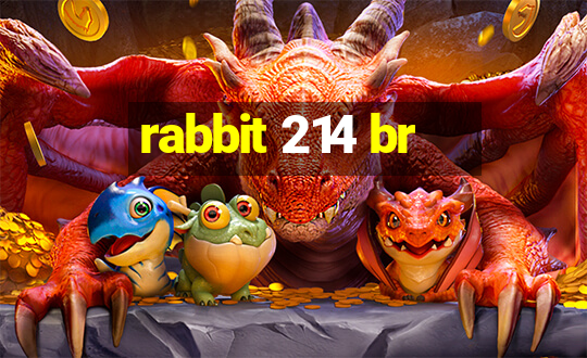 rabbit 214 br