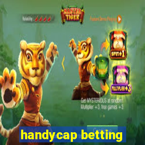 handycap betting