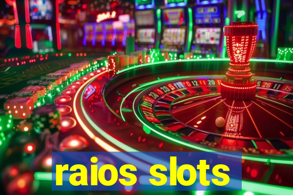 raios slots