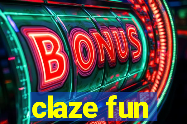 claze fun