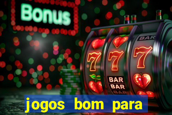 jogos bom para apostar hoje