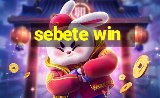 sebete win