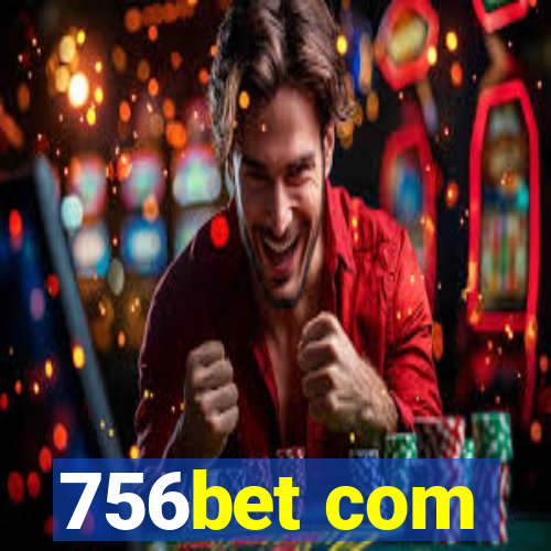 756bet com