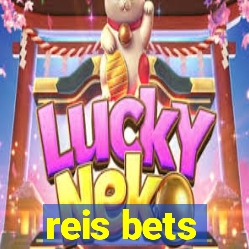 reis bets