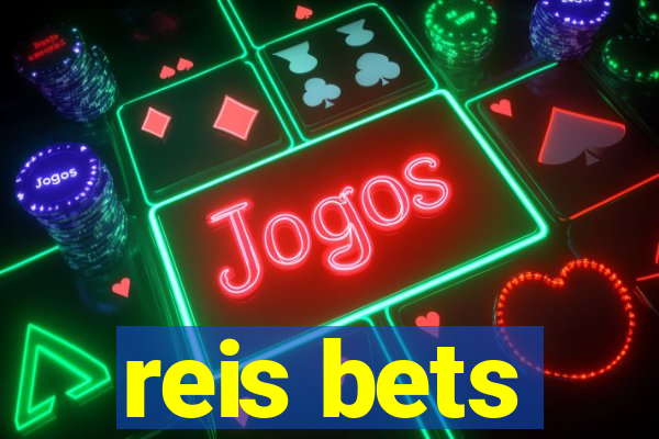 reis bets