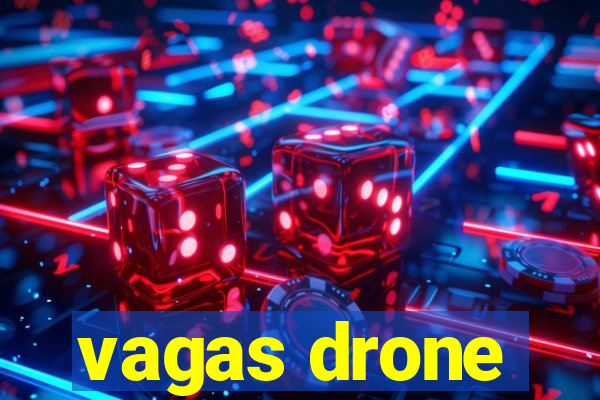 vagas drone