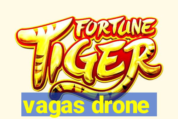 vagas drone