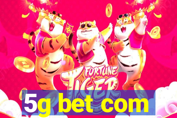 5g bet com