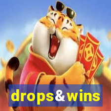 drops&wins