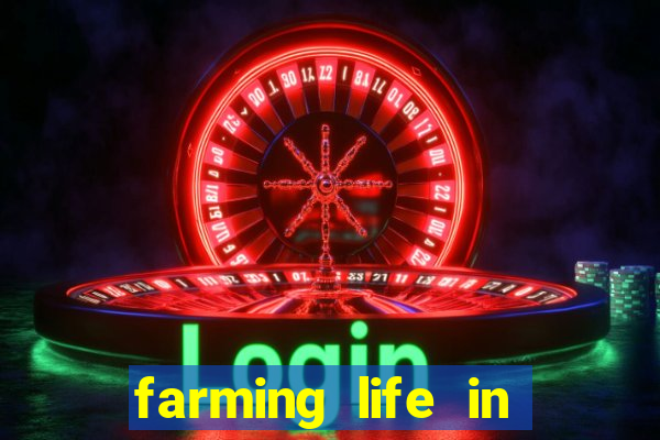 farming life in another world dublado