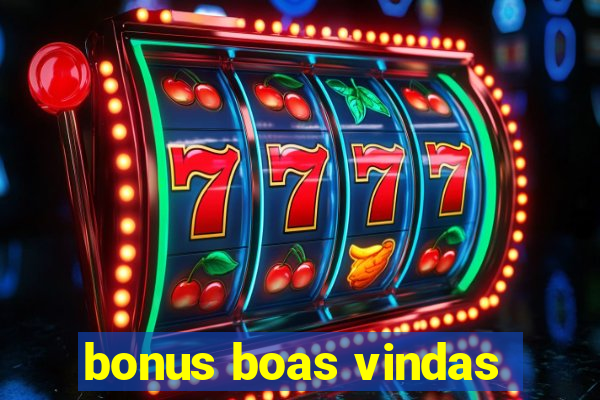 bonus boas vindas