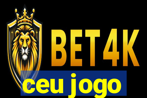 ceu jogo