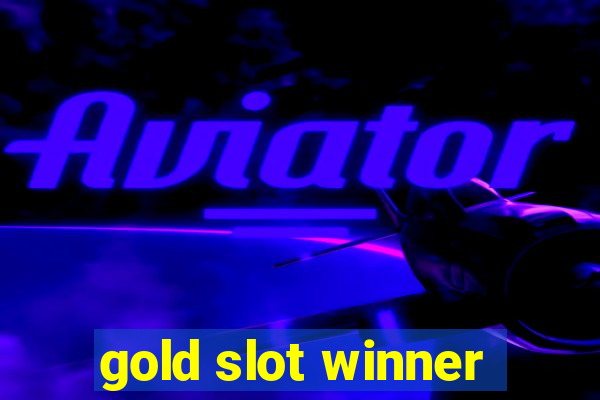 gold slot winner