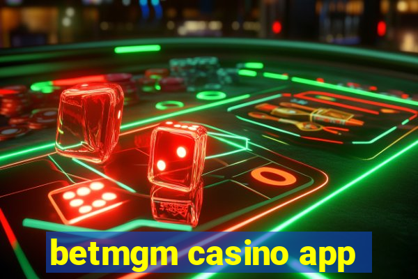 betmgm casino app