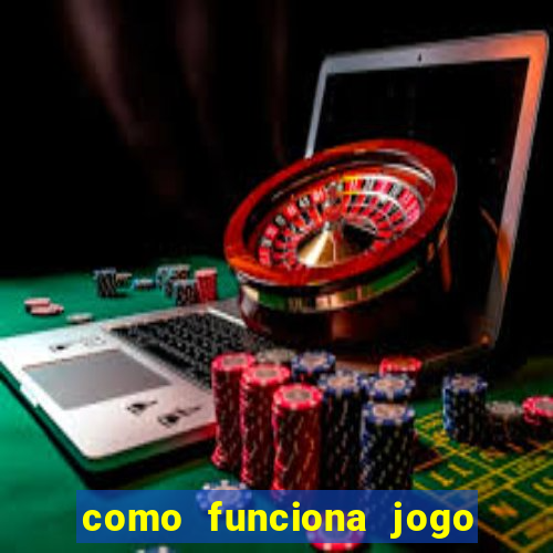 como funciona jogo de cassino