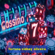 fortuna sidney oliveira