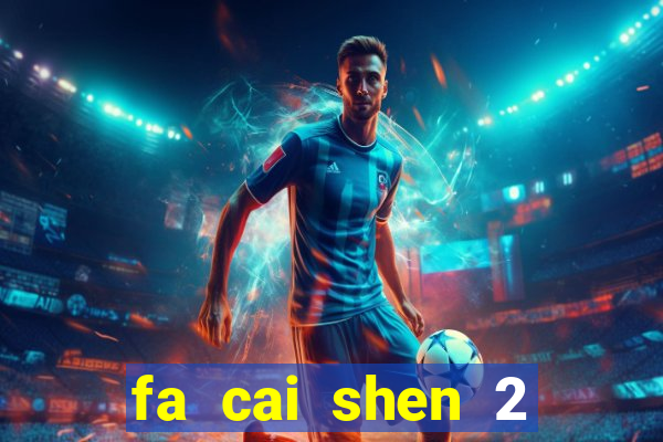 fa cai shen 2 slot free play