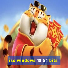 iso windows 10 64 bits