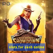 slots for cash online